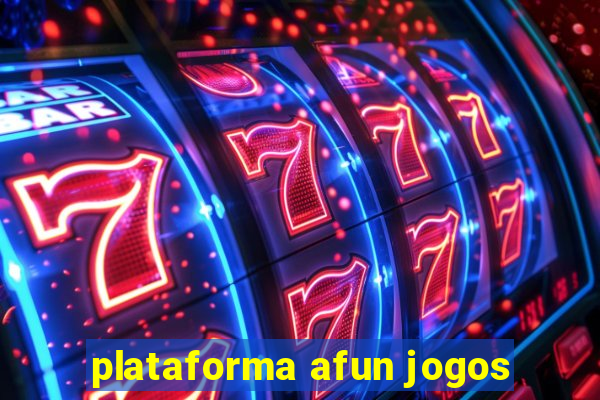 plataforma afun jogos